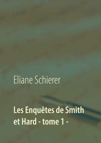 Emprunter Les Enquêtes de Smith et Hard Tome 1 livre