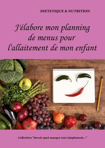 Emprunter J'élabore mon planning de menus pour l'allaitement de mon enfant livre