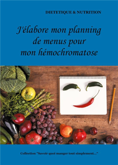 Emprunter J'élabore mon planning de menus pour mon hémochromatose livre