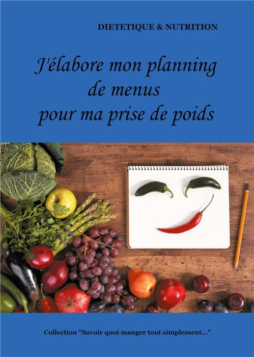 Emprunter J'élabore mon planning de menus pour ma prise de poids livre