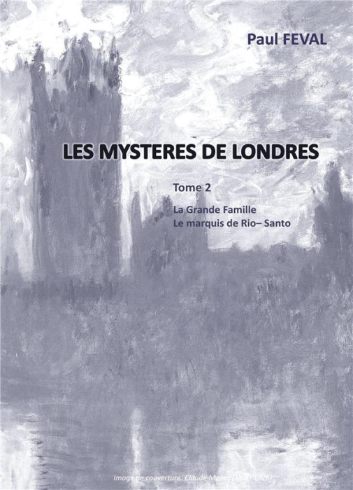Emprunter Les mystères de Londres Tome 2 : La grande Famille, Le Marquis de Rio-Santo livre