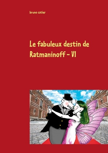 Emprunter Le fabuleux destin de Ratmaninoff Tome 6 livre