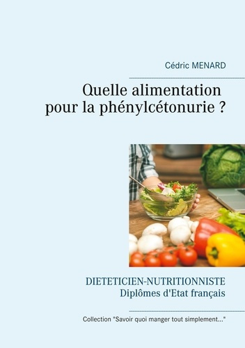 Emprunter Quelle alimentation pour la phénylcétonurie ? livre