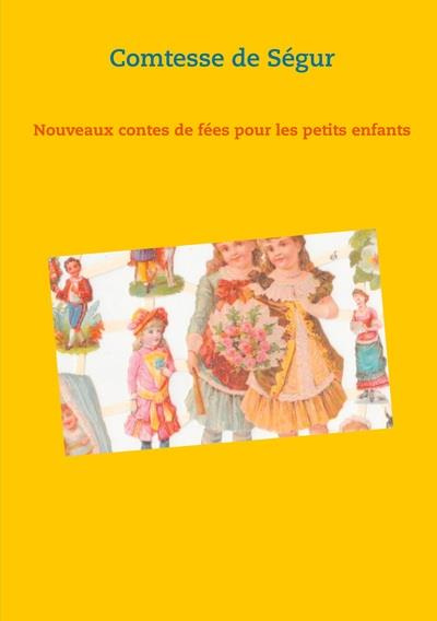 Emprunter Nouveaux contes de fées pour les petits enfants livre