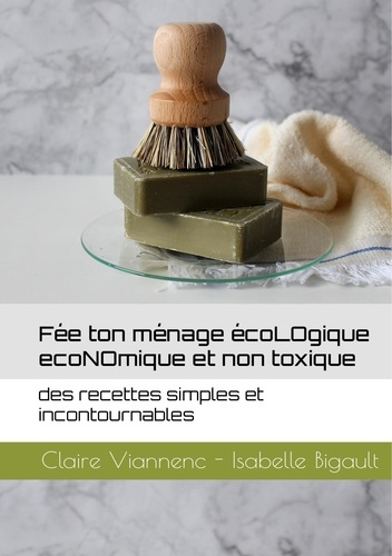 Emprunter Fée ton ménage écologique économique et non toxique. Des recettes simples et incontournables livre