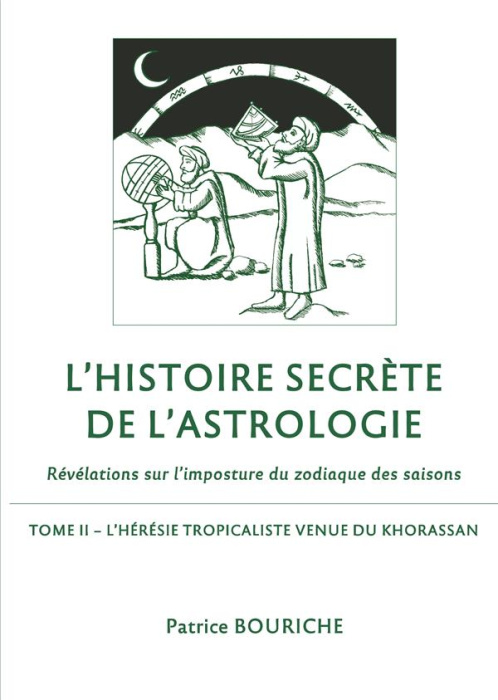 Emprunter L'Histoire secrète de l'astrologie - Révélations sur l'imposture du zodiaque des saisons. Tome 2, L' livre