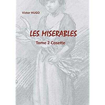 Emprunter Les Misérables Tome 2 : Cosette livre