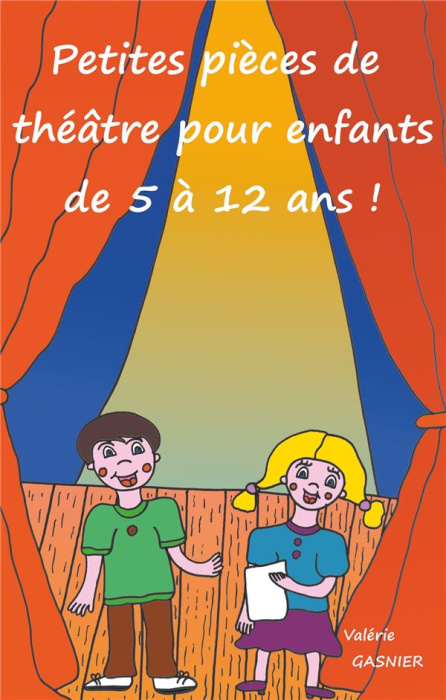 Emprunter Petites pièces de théâtre pour enfants de 5 à 12 ans ! livre