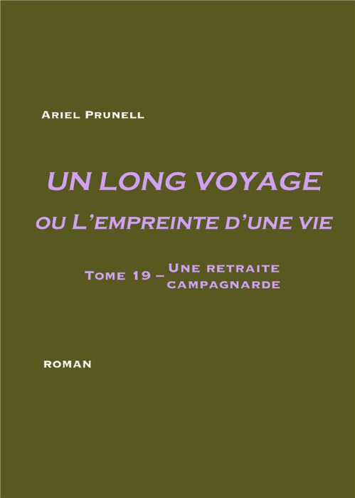 Emprunter Un long voyage ou l'empreinte d'une vie Tome 19 : Une retraite campagnarde livre
