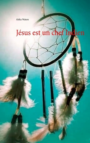 Emprunter Jésus est un chef indien livre
