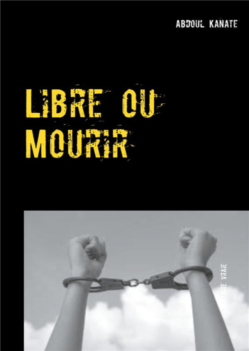 Emprunter LIBRE OU MOURIR livre