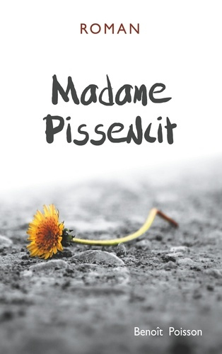 Emprunter Madame Pissenlit livre