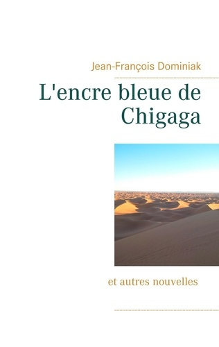 Emprunter L'encre bleue de Chigaga livre