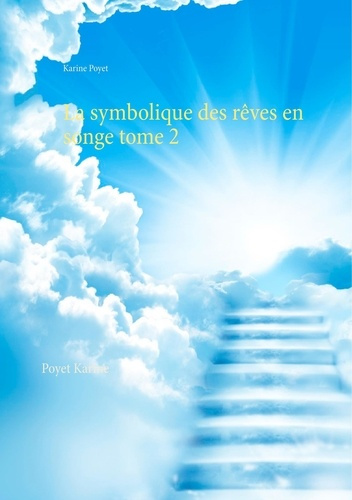 Emprunter La symbolique des rêves en songe. Tome 2 livre