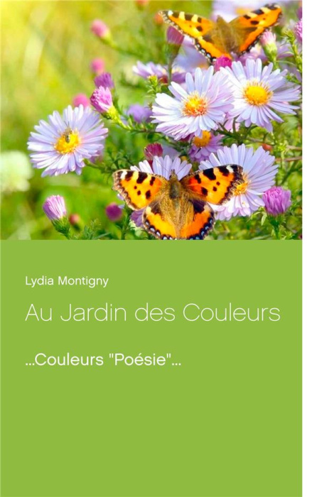 Emprunter Au Jardin des Couleurs. Couleurs