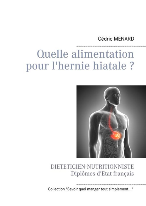 Emprunter Quelle alimentation pour l'hernie hiatale ? livre