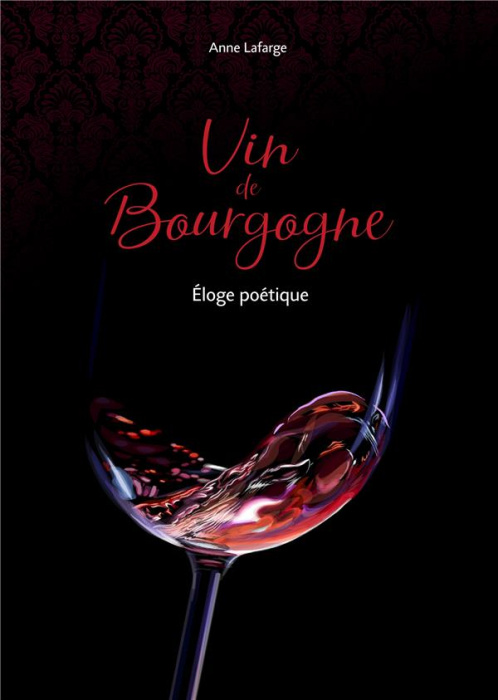 Emprunter Vin de Bourgogne. Eloge poétique livre