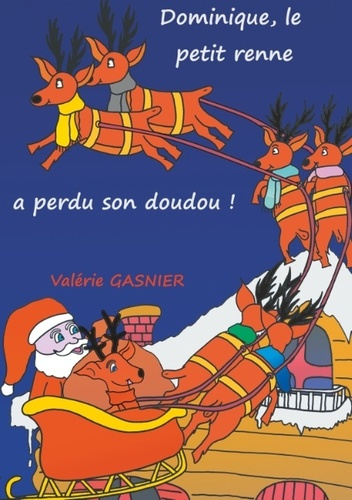Emprunter DOMINIQUE LE PETIT RENNE A PERDU SON DOUDOU ! livre