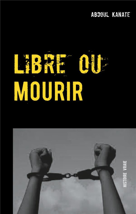 Emprunter Libre ou Mourir livre