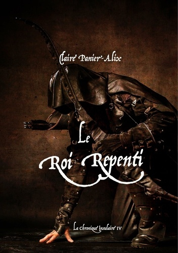 Emprunter La chronique insulaire Tome 4 : Le Roi Repenti livre
