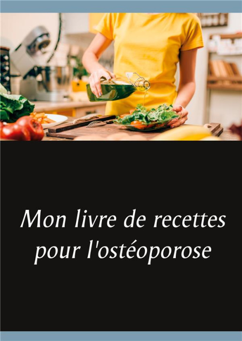 Emprunter Mon livre de recettes pour l'ostéoporose livre