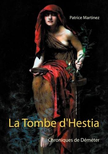Emprunter Chroniques de Déméter : La Tombe d'Hestia livre