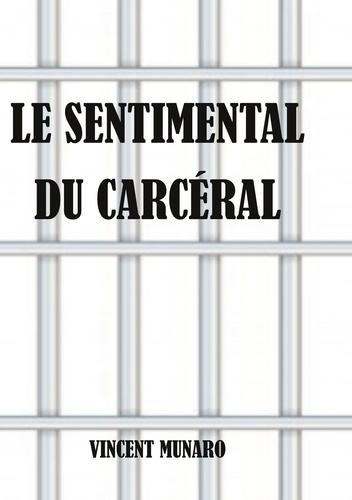 Emprunter Le sentimental du carcéral livre