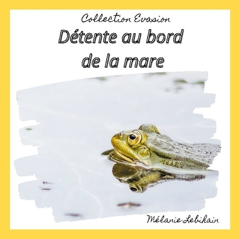 Emprunter Détente au bord de la mare livre