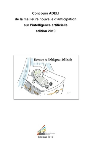 Emprunter Concours ADELI de la meilleure nouvelle d'anticipation sur l'intelligence artificielle. Edition 2019 livre