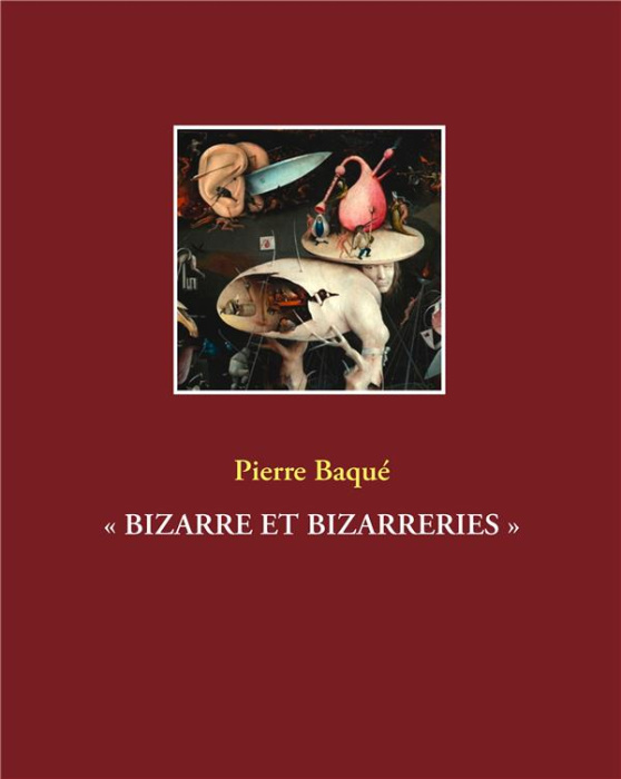 Emprunter Bizarre et bizarreries livre