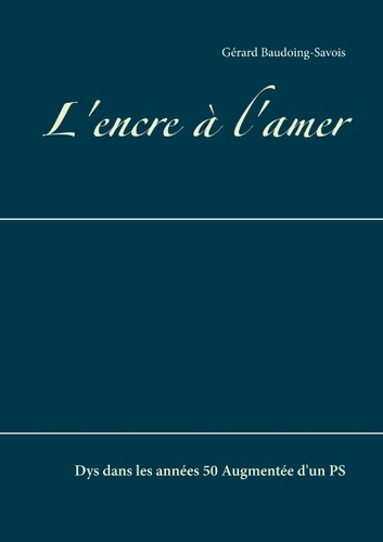 Emprunter L'encre à l'amer. Dys dans les années 50 livre