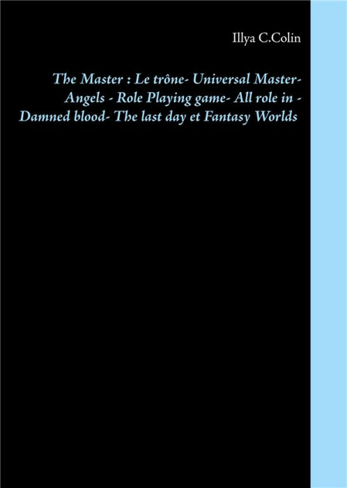 Emprunter THE MASTER : LE TRONE - UNIVERSAL MASTER - ANGELS - ROLE PLAYING GAME - ALL ROLE IN - DAMNED BLOO livre