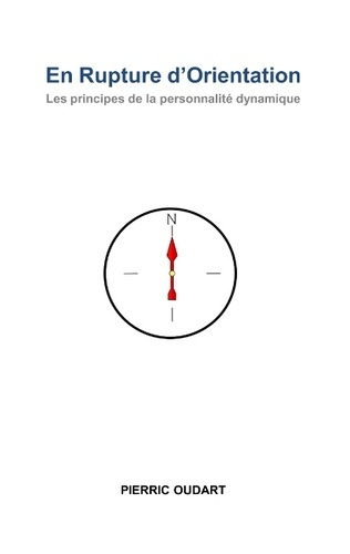 Emprunter En Rupture d'Orientation. Les principes de la personnalité dynamique livre
