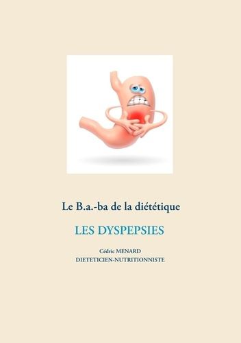 Emprunter Le B.a.-ba de la diététique. Les dyspespies livre