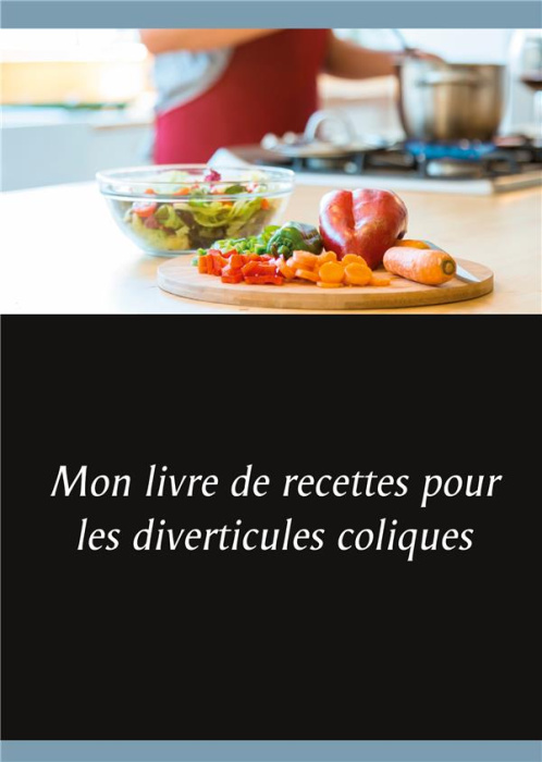 Emprunter Mon livre de recettes pour les diverticules coliques livre