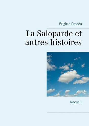 Emprunter La Saloparde et autres histoires livre