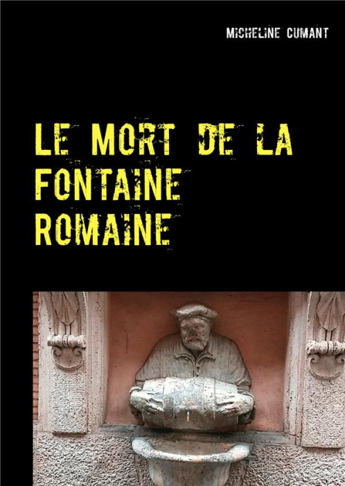 Emprunter Le Mort de la Fontaine Romaine livre