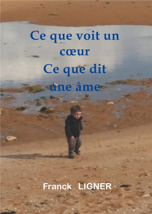 Emprunter Ce que voit un coeur Ce que dit une âme livre