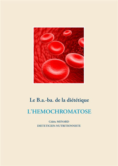 Emprunter Le B.a.-ba. de la diététique. L'hémochromatose livre