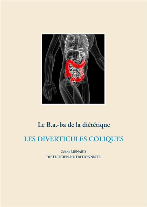 Emprunter Le B.a.-ba de la diététique. Les diverticules coliques livre
