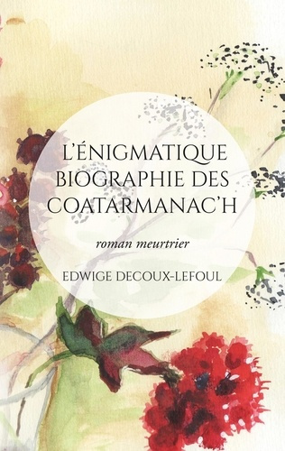 Emprunter L'énigmatique biographie des Coatarmanac'h livre