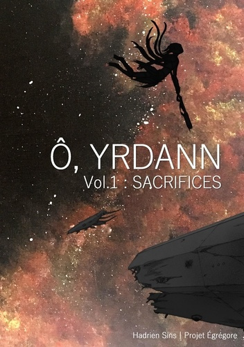 Emprunter Projet Egrégore. Ô, Yrdann. Tome 1, Sacrifices livre