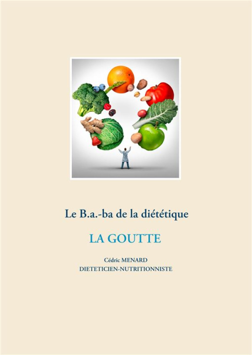 Emprunter Le B.a.-ba de la diététique. La goutte livre