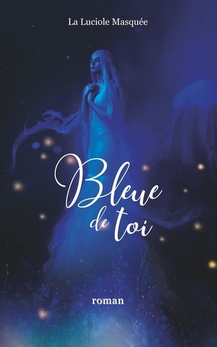 Emprunter Bleue de toi livre