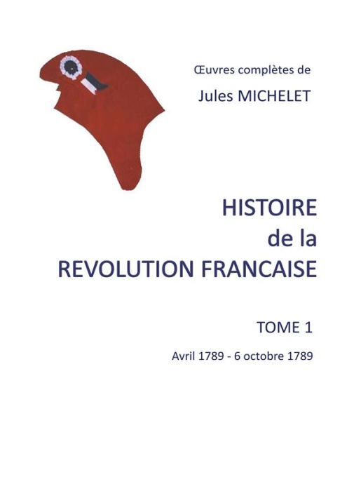 Emprunter Histoire de la Révolution française. Tome 1, Avril 1789 - 6 octobre 1789 livre