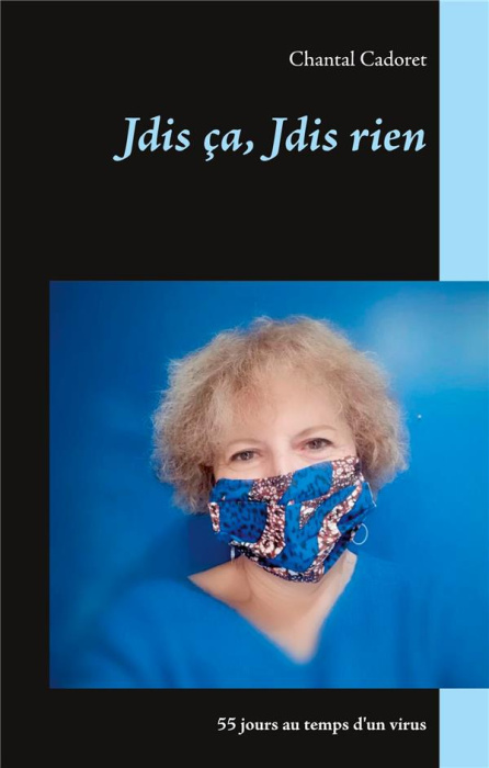 Emprunter Jdis ça, Jdis rien. 55 jours au temps d'un virus livre