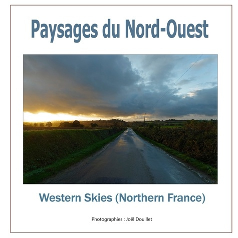 Emprunter Paysages du Nord-Ouest. Western skies (Northern France), Edition bilingue français-anglais livre