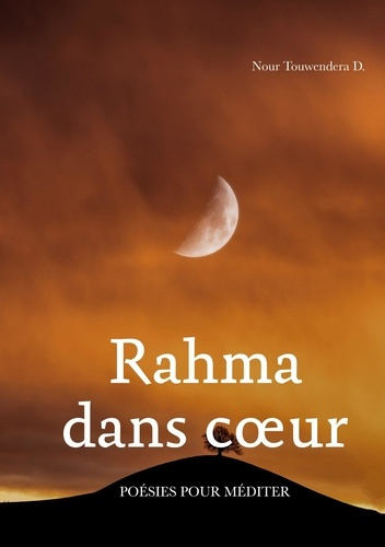 Emprunter Rahma dans coeur. Poésies pour méditer livre