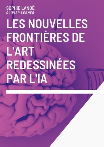 Emprunter Les nouvelles frontières de l'art redessinées par l'IA livre