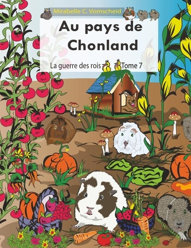 Emprunter Au pays de Chonland Tome 7 : La guerre des rois livre